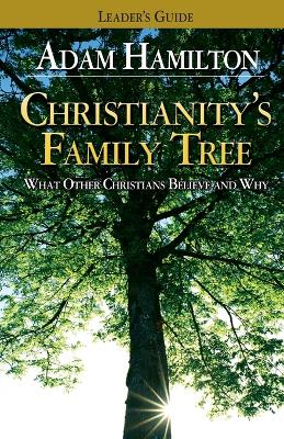 Book cover for Christianity's Family Tree Leader's Guide