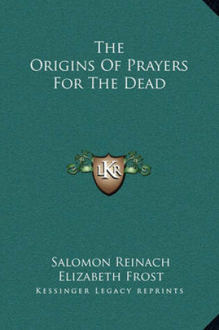 Cover of The Origins Of Prayers For The Dead