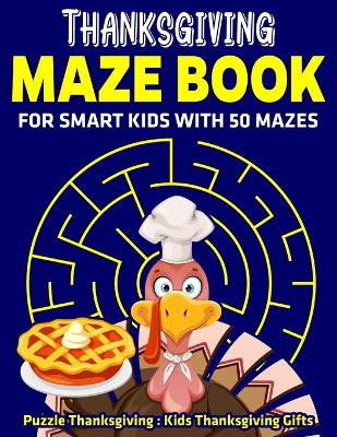 Book cover for Thanksgiving Maze Book For Smart Kids With 50 Mazes