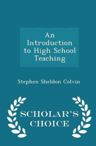 Cover of An Introduction to High School Teaching - Scholar's Choice Edition