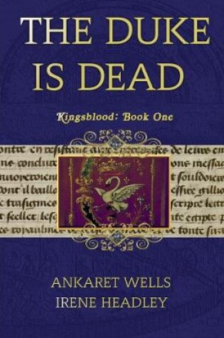 Cover of The Duke Is Dead: Kingsblood Book One