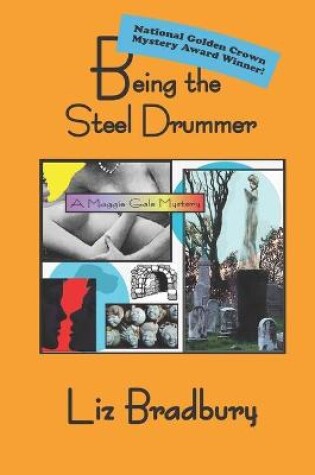 Cover of Being the Steel Drummer - A Maggie Gale Mystery