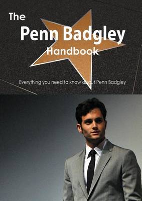 Book cover for The Penn Badgley Handbook - Everything You Need to Know about Penn Badgley