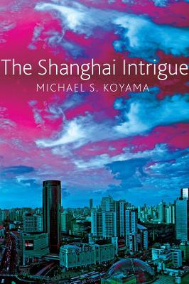 Book cover for The Shanghai Intrigue