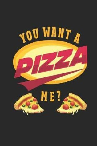 Cover of You Want a Pizza Me?