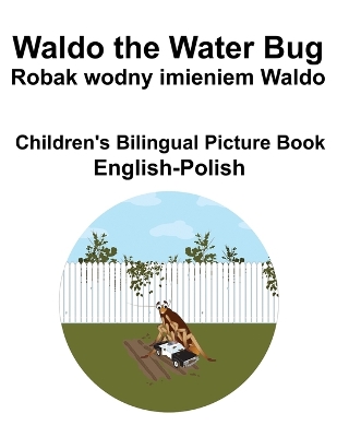 Book cover for English-Polish Waldo the Water Bug / Robak wodny imieniem Waldo Children's Bilingual Picture Book