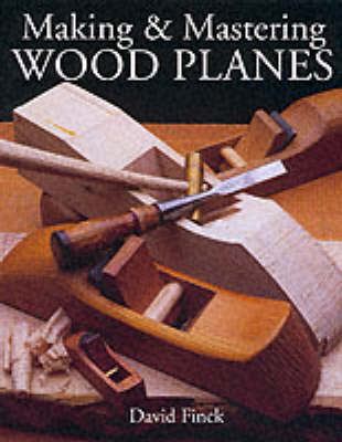 Book cover for MAKING AND MASTERING WOOD PLAN