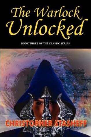 Cover of The Warlock Unlocked (Warlock of Gramarye)