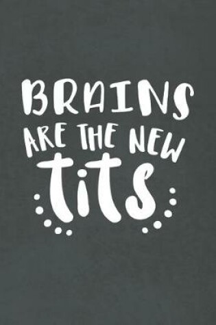 Cover of Brains Are the New Tits