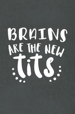 Book cover for Brains Are the New Tits