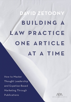Cover of Building a Law Practice One Article at a Time