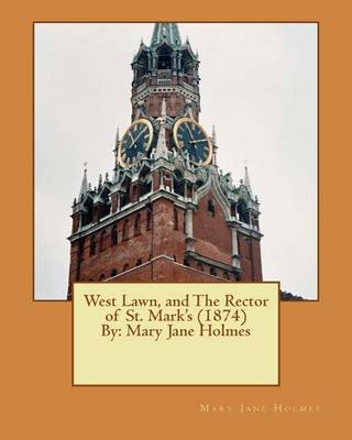 Book cover for West Lawn, and The Rector of St. Mark's (1874) By