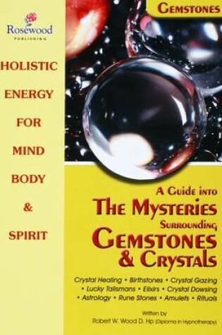 Cover of A Guide into the Mysteries Surrounding Gemstones and Crystals.