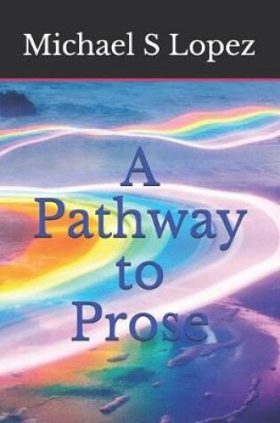 Cover of A Pathway To Prose