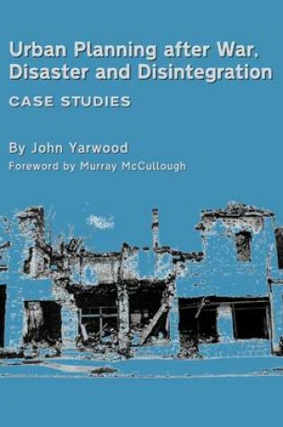 Cover of Urban Planning after War, Disaster and Disintegration