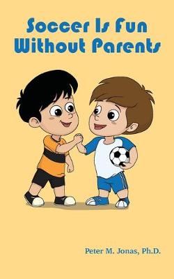 Book cover for Soccer Is Fun without Parents