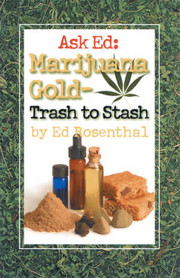 Book cover for Ask Ed: Marijuana Gold - Trash To Stash