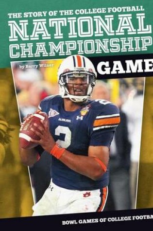 Cover of Story of the College Football National Championship Game