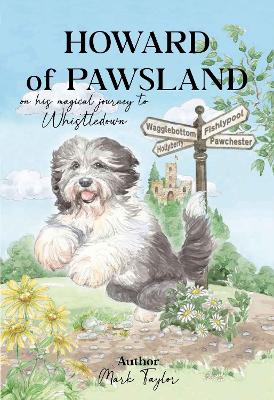 Book cover for Howard of Pawsland on his Magical Journey to Whstledown.