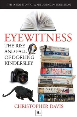 Cover of Eyewitness: The rise and fall of Dorling Kindersley