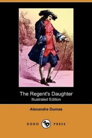 Cover of The Regent's Daughter(Dodo Press)