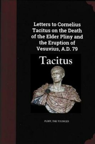 Cover of Letters to Cornelius Tacitus on the Death of the Elder Pliny and the Eruption of Vesuvius AD 79