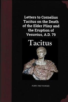 Book cover for Letters to Cornelius Tacitus on the Death of the Elder Pliny and the Eruption of Vesuvius AD 79