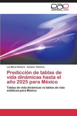 Cover of Prediccion de Tablas de Vida Dinamicas Hasta El Ano 2025 Para Mexico