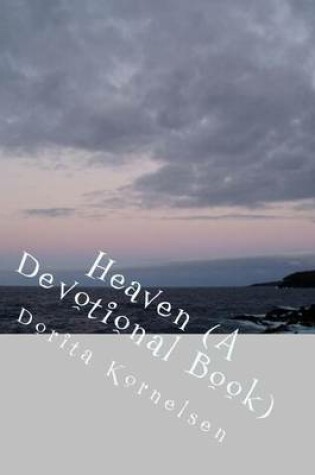 Cover of Heaven (A Devotional Book)