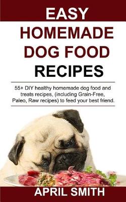 Book cover for Easy Homemade Dog Food Recipes