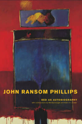 Cover of Bed as Autobiography – A Visual Exploration of John Ransom Phillips