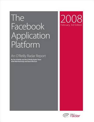 Book cover for The Facebook Application Platform: An O'Reilly Radar Report