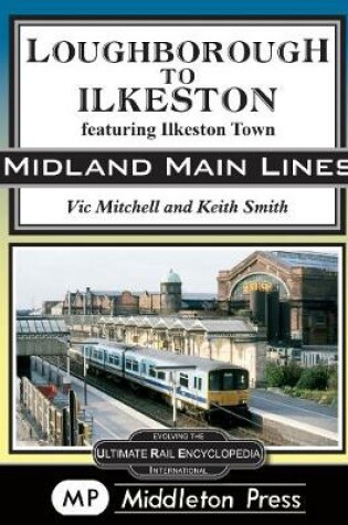 Cover of Loughborough To Ilkeston