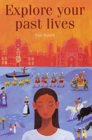 Cover of Explore Your Past Lives