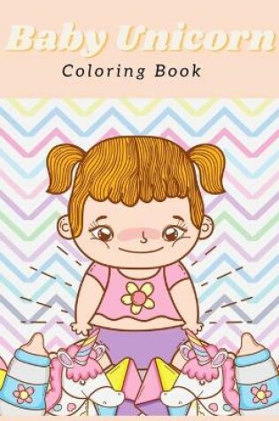 Cover of Baby Unicorn Coloring Book