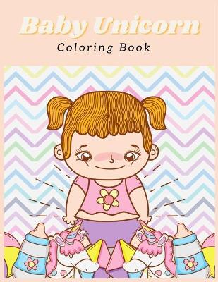 Book cover for Baby Unicorn Coloring Book