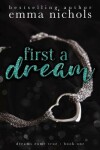 Book cover for First a Dream