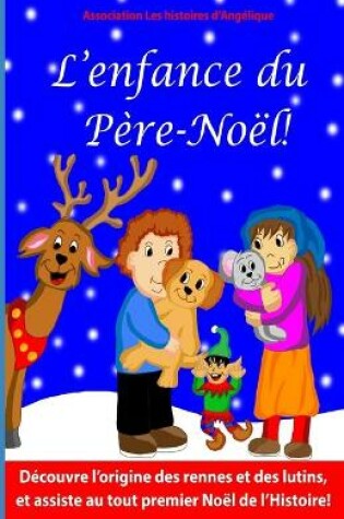 Cover of L'enfance du Père-Noël!