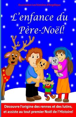 Book cover for L'enfance du Père-Noël!