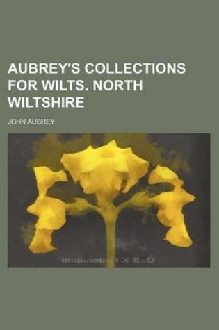 Cover of Aubrey's Collections for Wilts. North Wiltshire