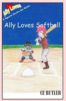 Book cover for Ally Loves Softball