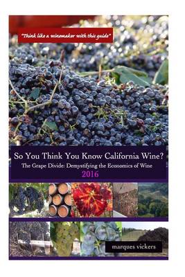 Book cover for So You Think You Know California Wines? (2016)