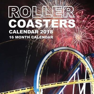 Cover of Roller Coasters Calendar 2018