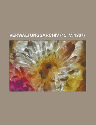 Book cover for Verwaltungsarchiv (15; V. 1907)