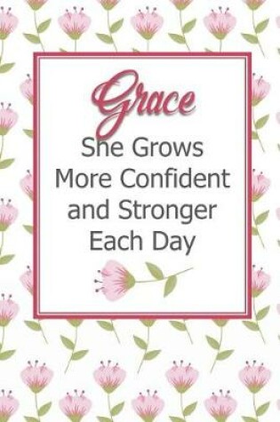 Cover of Grace She Grows More Confident and Stronger Each Day