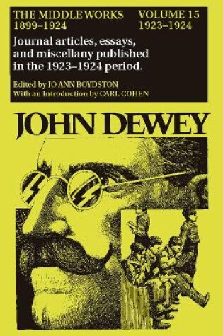 Cover of The Collected Works of John Dewey v. 15; 1923-1924, Journal Articles, Essays, and Miscellany Published in the 1923-1924 Period