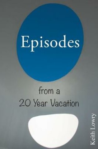 Cover of Episodes from a 20 Year Vacation