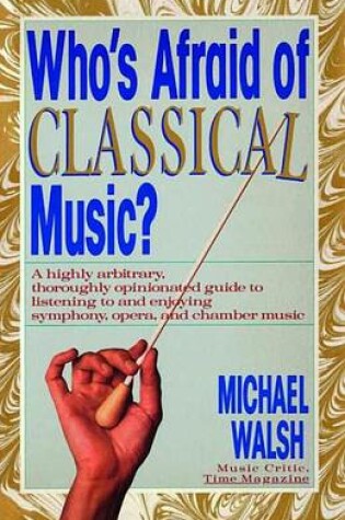 Cover of Who's Afraid of Classical Music?