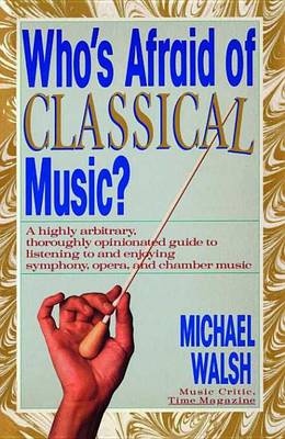 Book cover for Who's Afraid of Classical Music?