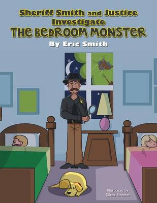 Book cover for Sheriff Smith and Justice Investigates the Bedroom Monster